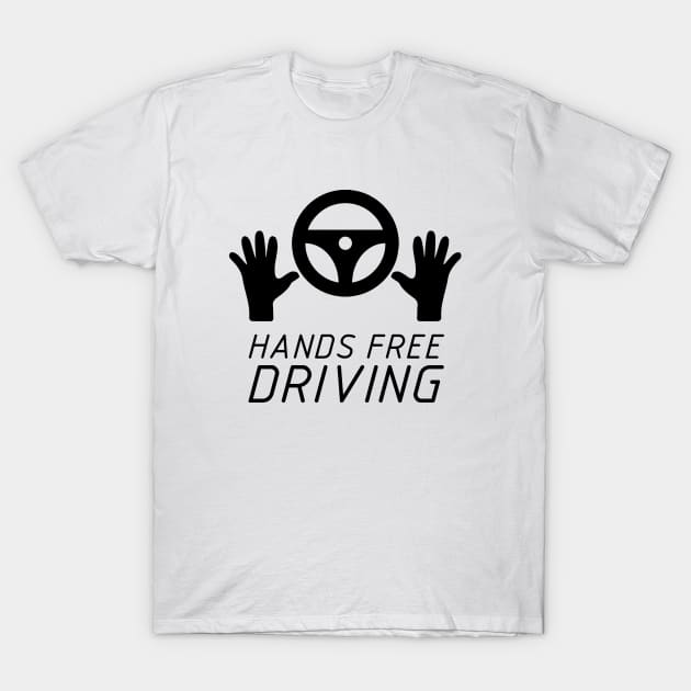 Hands Free Driving T-Shirt by beejammerican